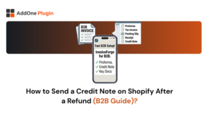 How to Send a Credit Note on Shopify After a Refund (B2B Guide)