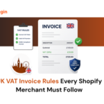 UK VAT Invoice Rules Every Shopify Merchant Must Follow