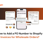 How to Add a PO Number to Shopify Invoices for Wholesale
