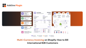 Multi-Currency Invoicing on Shopify How to Bill International B2B Customers