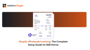 Shopify Wholesale Invoicing The Complete Setup Guide for B2B Stores