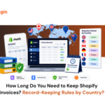 How Long Do You Need to Keep Shopify Invoices Record-Keeping Rules by Country