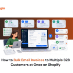 How to Bulk Email Invoices to Multiple B2B Customers at Once on Shopify