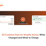 EU Customs Fees for Shopify Stores: What Changed and What to Charge