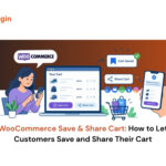 WooCommerce Save & Share Cart: How to Let Customers Save and Share Their Cart